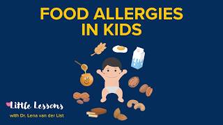 Food Allergies in Kids -- and How to Reduce the Risk! | Little Lessons w/ Dr. Lena van der List