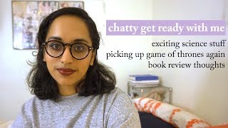 An All Over the Place Chatty GRWM