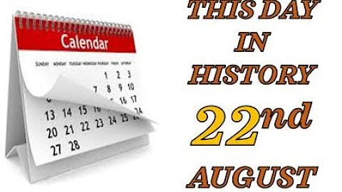 THIS DAY IN HISTORY📚📚📚 22nd 📚📚📚 AUGUST