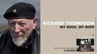 Video thumbnail of "Richard Thompson - My Rock, My Rope"