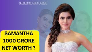 Samantha Ruth Prabhu NetWorth Revealed ! 💰🏡 #samantharuthprabhu