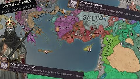 THIS IS HOW I GOT THE "Kingdom of Heaven" achievement an formed THE LATIN EMPIRE as KING BAUDOUIN IV
