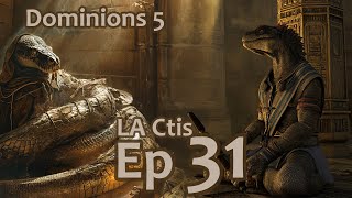 Dominions 5 - LA Ctis - Ep 31 : Fall Of An Empire by LucidTactics 936 views 2 weeks ago 35 minutes