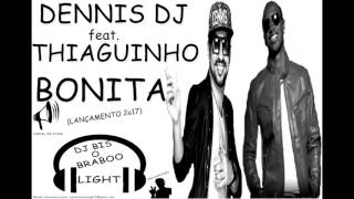 DENNIS DJ feat  THIAGUINHO  BONITA