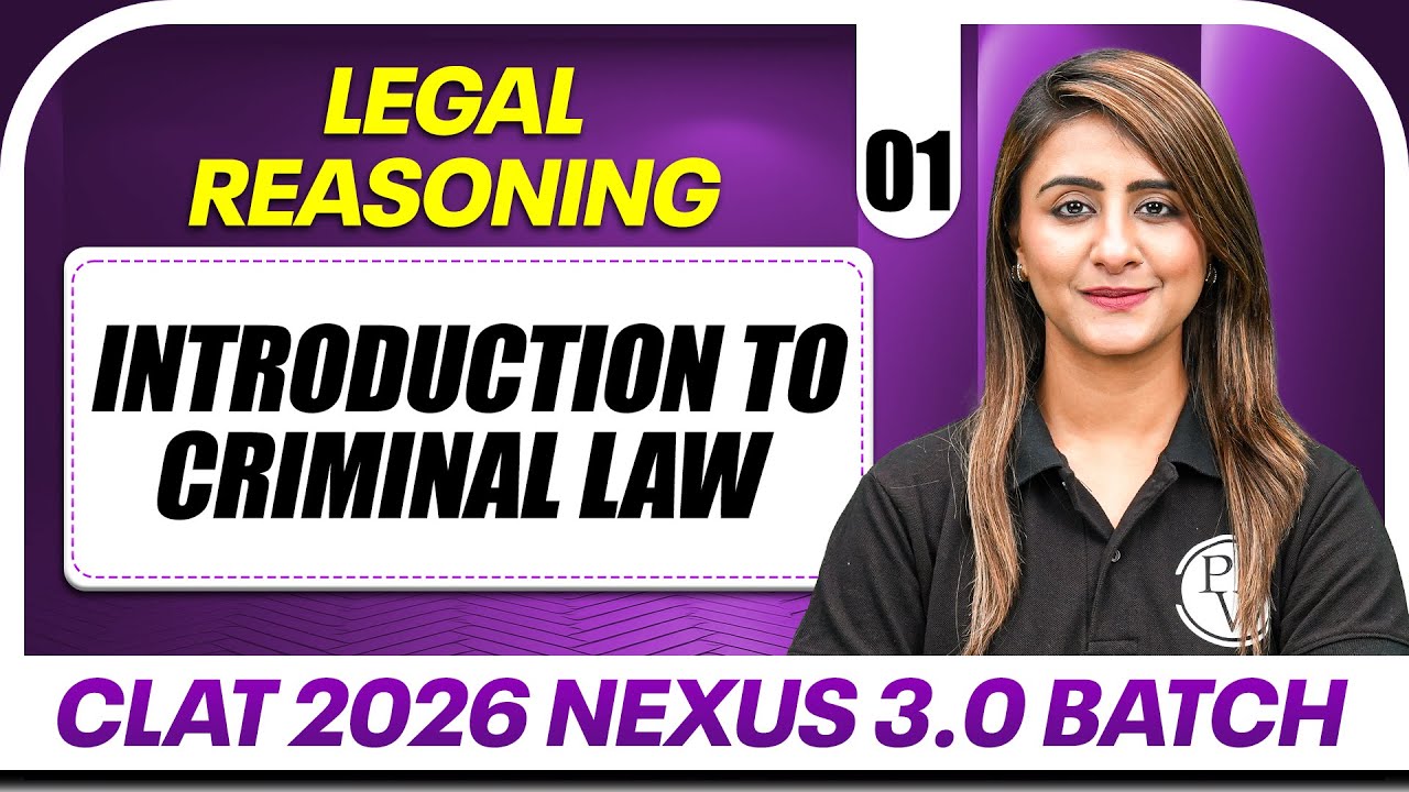 Legal Reasoning 01 : Introduction to Criminal Law | CLAT 2026 Free Preparation