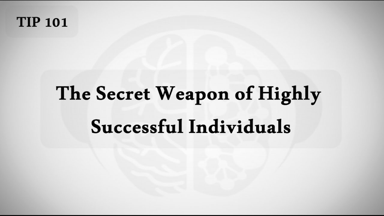 The Secret Weapon of Highly Successful Individuals