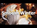 Smooth Winter Jazz - Exquisite Mood Jazz Music for December