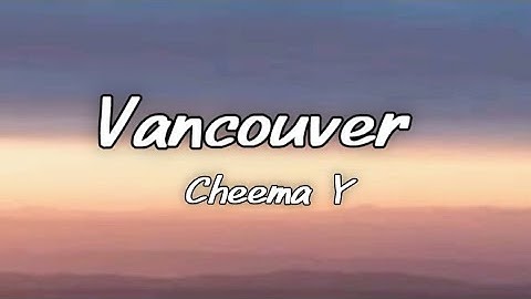 Vancouver (Lyrics Video) Cheema Y | Gur Sidhu