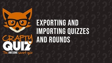 Exporting & Importing Quizzes & Rounds