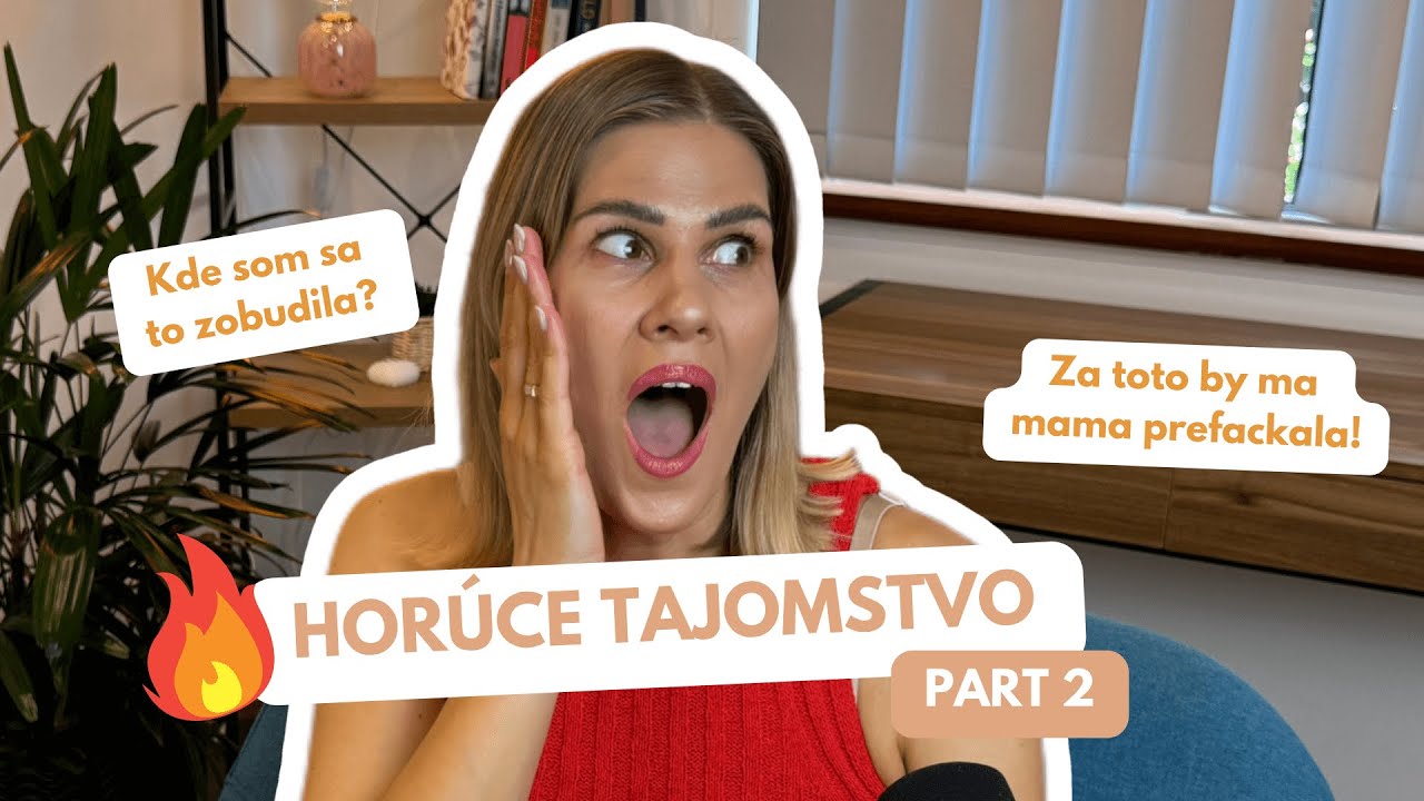 🎙️ EPIZÓDA 10 - HORÚCE TAJOMSTVO🔥 part 2 | PODCAST