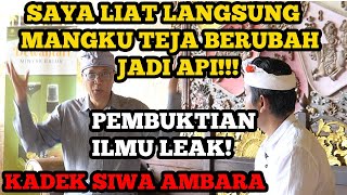 PEMBUKTIAN ILMU LEAK‼️KETIKA MANGKU TEJA NGELEKAS JADI API, BEGINI CARA LIHATNYA‼️