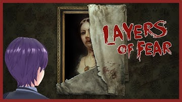 剣持刀也 VS 狂気の館【Layers of Fear】