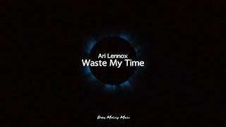 Ari Lennox - Waste My Time (Lyrics)