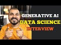 What is asked in interviews for data science with genertaive ai roles