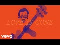 Local Nomad - LOVE IS GONE (Official Music Video)