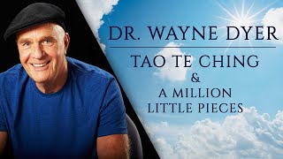 Dr Wayne Dyer  The Tao Te Ching & A Million Little Pieces