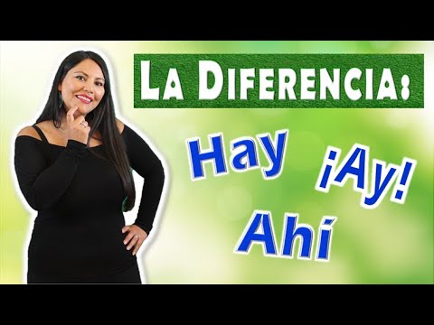 Aprende Español: Uso de Hay, ¡ay! y ahí. (spanish language)