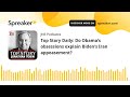 Top Story Daily: Do Obama’s obsessions explain Biden’s Iran appeasement?