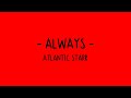 Always - Atlantic Starr (Lyrics)