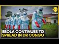 Ebola Crisis Deepens in DR Congo: 2,473 Confirmed Cases as Virus Spreads Across Provinces | WION