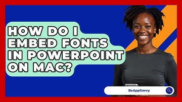 How Do I Embed Fonts In PowerPoint On Mac? - Be App Savvy