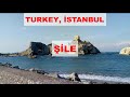 ŞİLE TÜRKİYE - SILE TURKEY  Istanbul. 1 day trip around TURKEY ŞİLE (SILE)