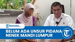 Usut Video Viral TikTok Nenek Mandi Lumpur di Lombok, Polisi Belum Temukan Unsur Pidana