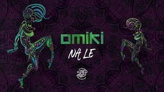 Omiki - Na Le (Official Audio) chords