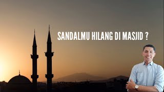 Sandal Hilang di Masjid? l Dr.H.Muhammad Taufik l Falsafah Kehidupan