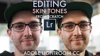 EDITING SKIN TONES from scratch (+FREE PRESET) Lightroom CC Tutorial