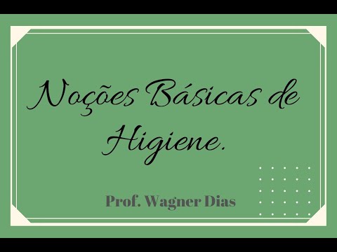 Vídeo: Como Incutir Em Seu Filho Os Princípios Básicos De Higiene Pessoal