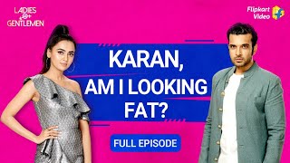 Karan Kundrra called Tejasswi Prakash &#39;moti&#39;! | Ladies Vs Gentlemen |Full Episode 5 |Flipkart Video​