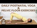 Full-Body Postnatal Yoga   Pelvic Floor Exercises (Great Daily Practice)