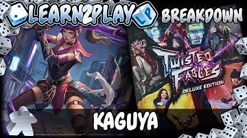 Learn to Play Presents: Twisted Fables Kaguya Breakdown
