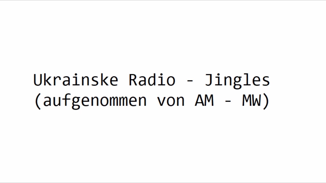 Ukrainske Radio - Jingles (Mittelwellen-Qualität)