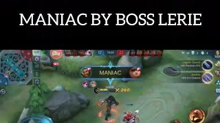 MANIAC BY BOSS LERIE MANIAC BY BOSS LERIE