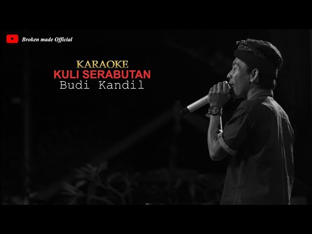 KARAOKE KULI SERABUTAN - Budi Kandil class=