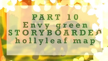 ENVY GREEN (HOLLYLEAF FINISHED STORYBOARDED MAP PART 10)