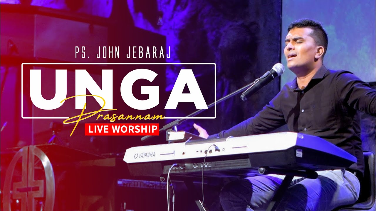 Pastor John Jebaraj   Unga Prasannam  Live Worship   Tamil Christian Songs