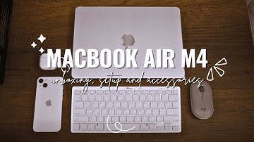 MacBook Air M4 2025: Unboxing, Setup & Accessories You Need to See! 🪄⭐️💻