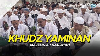 Majelis Ar Raudhah - Khudz Yaminan ( Lirik & Terjemah )