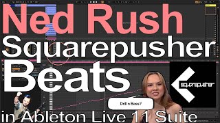 Ableton Live Tutorial - Squarepusher Beats = Ned Rush