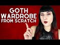 Starting a goth wardrobe from scratch
