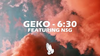 Geko ft. NSG - 6:30 (Lyrics) Resimi