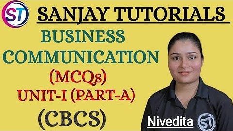 BUSINESS COMMUNICATION MCQs (CBCS) UNIT-1 PART-A