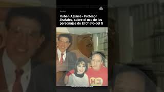 Rubén Aguirre Sobre Los Personajes De El Chavo Del 8