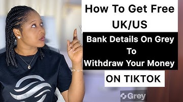 How To Get Free UK/ US Bank details on grey.Co Account to Withdraw Your Money On Tiktok