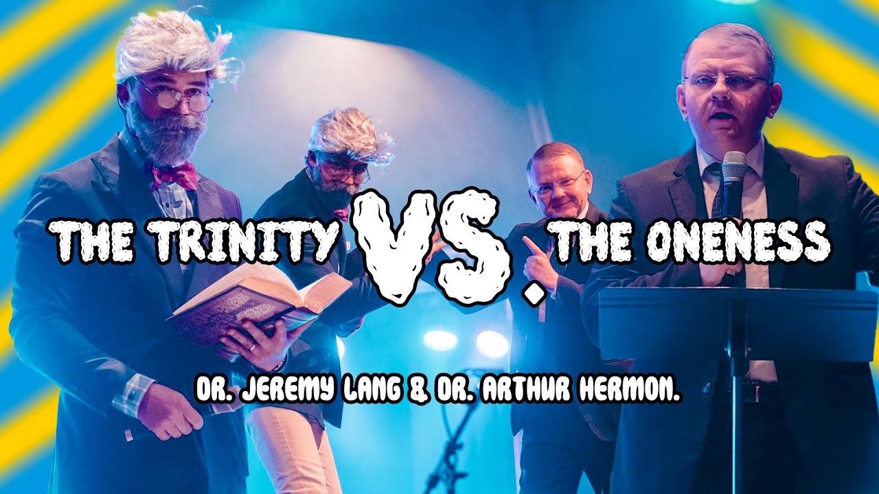 Debating the Trinity vs. The Oneness w/ Dr. Jeremy Lang & Dr. Arthur Hermon