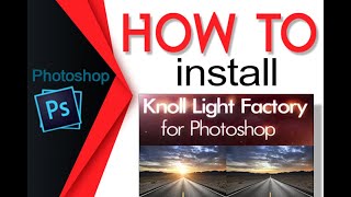 How to using Knoll Light Factory Plugin (Red giant) for Photoshop CC 2018 - Photoshop Tutorial - KP