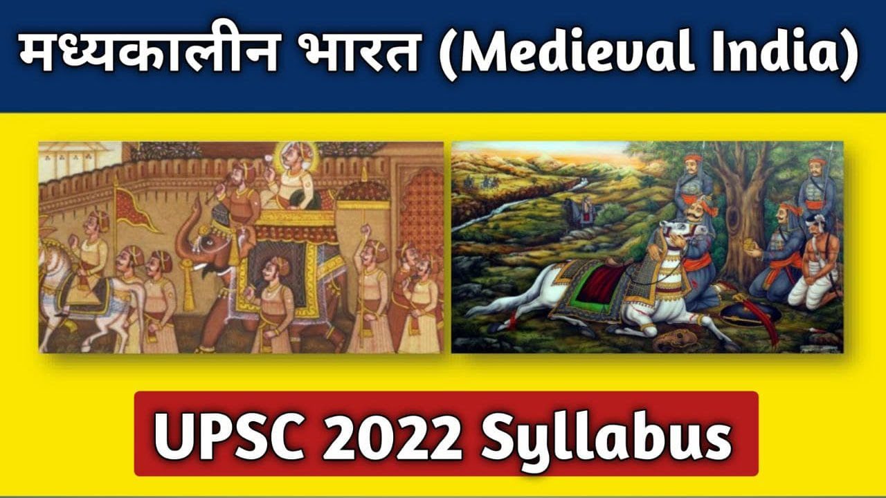 Medieval History Syllabus UPSC 2022 History Syllabus UPSC UPPSC medieval-history-syllabus-upsc-2022-history-syllabus-upsc-uppsc